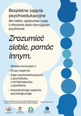 Pokaż zdjęcie: Po prawej stronie dwa niebieskie zarysy głów człowieka, a pomiędzy nimi sześć różnej wielkości kul. Po lewej stronie informacje o bezpłatnych zajęciach psychoedukacyjnych i logotypy Samorządu, ROPS-u oraz Stowarzyszenia Zrozumieć i Pomóc. 