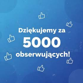 Grafika w kolorze niebeskiem z napisaem "Dziękujemy za 5000 obserwujących"