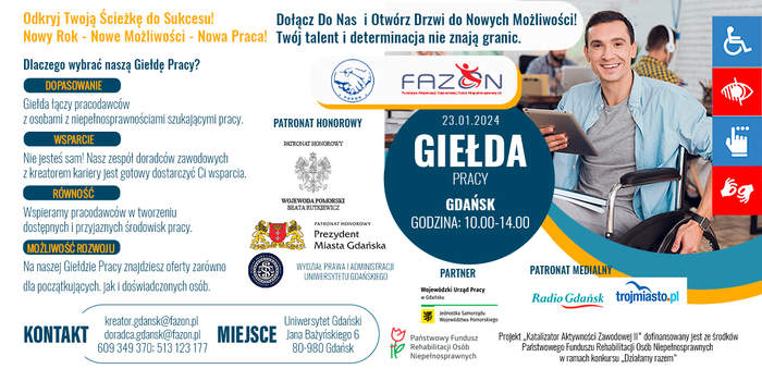 Pokaż zdjęcie: Po prawej zdjęcie uśmiechniętego mężczyzny w niebieskiej rozpiętej koszuli, siedzącego na wózku inwalidzkim, trzymającego tablet. Napis 23.01.204 giełda pracy Gdańsk godzina 10.00-14.00. Pod spodem loga partnerów i patronów medialnych. 