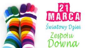 Pokaż zdjęcie: 21 marca obchodzimy Światowy Dzień Zespołu Downa