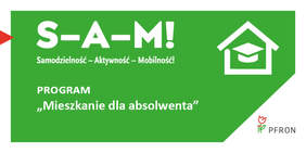 Pokaż zdjęcie: Grafika promują program "Mieszkanie dla absolwenta" w kolorze zielonym z napisaem S-A-M Mieszkanie dla absolwenta w kolorze białym i logo PFRON