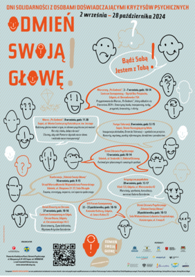 Pokaż zdjęcie: U góry napis dni solidarności z osobami doświadczającymi kryzysów psychicznych 2 września -28 października, rysunek dwóch twarzy jedna nie ze smutna miną druga z uśmiechniętą przy niej napis bądź sobą jestem z tobą, poniżej w grafikach z terminami, zaplanowane wydarzenia.