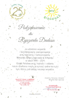 Pokaż zdjęcie: Podziękowania dla Ryszarda Dadosa za udzielone wsparcie i bezinteresowne zaangażowanie przy tworzeniu i funkcjonowaniu WTZ w Biłgoraju.