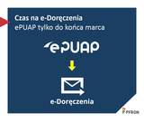 Grafika informacyjna z napisem „Czas na e-Doręczenia. ePUAP tylko do końca marca” oraz strzałką wskazującą przejście z ePUAP na e-Doręczenia. W prawym dolnym rogu logo PFRON.