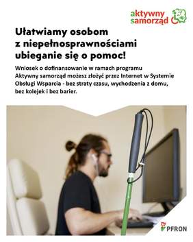 Pokaż zdjęcie: Zdjęcie jest infografiką. Zamieszczona jest na niej informacja, że w ramach programu "Aktywny samorząd" wnioski można składać przez internet. Ponadto jest zdjęcie młodego człowieka, który pracuje przy komputerze. 