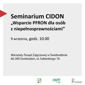 Grafika promująca Seminarium CIDON w Świebodzinie zawierająca datę i nazwę miejsca, gdzie odbędzie się spotkanie oraz loga PFRON, CIDON i OWiT