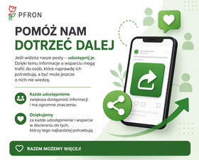 Grafika informacyjna PFRON z hasłem „Pomóż nam dotrzeć dalej”, zachęcająca do udostępniania postów, z ilustracją telefonu i ikoną udostępniania w zielonej kolorystyce.