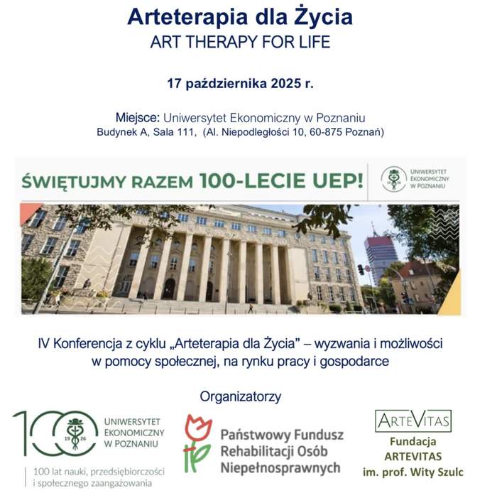 Pokaż zdjęcie: Informacje o IV Konferencji „Arteterapia dla Życia (…) gospodarce”, które zostały zawarte w treści publikacji. Po środku zdjęcie budynku z kolumnami oraz wysokiego wieżowca wraz z napisem: „Świętujmy razem stulecie UEP”.