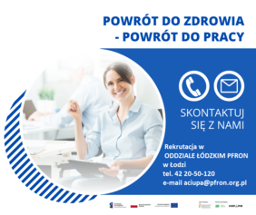 Pokaż zdjęcie: plakat na którym zamieszczono informacje kontaktowe o projekcie Powrót do zdrowia Powrót do pracy tel . 42 20-50-120