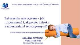 Pokaż zdjęcie: Po prawej stronie widnieje zdjęcie uśmiechniętej dziewczynki, która leży na pomarańczowym, gumowym walcu, jednocześnie obejmując go rękoma. Na górze umieszczony został logotyp organizatora szkolenia oraz następujące sformułowanie: „Bezpłatne szkolenie dla rodziców i nauczycieli”. Poniżej zamieszczone zostały pozostałe informacje na temat szkolenia, które można znaleźć w treści niniejszej publikacji.