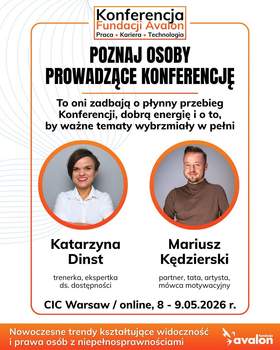 Plakat Konferencji Fundacji Avalon z informacją o wydarzeniu „Praca, Kariera, Technologia”. Widoczne zdjęcia prowadzących: Katarzyny Dinst i Mariusza Kędzierskiego oraz termin i miejsce: 8–9 maja 2026 r., CIC Warsaw i online.