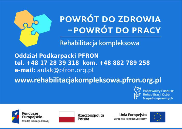 na niebieskim tle: na lewo u góry roku trzy zazębiające się tryby, obok napis: powrót do zdrowia, powrót do pracy rehabilitacja kompleksowa, niżej nr telefonów, mail do Oddziału oraz adres strony internet, niżej po prawej loga FE, RP, UE