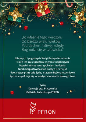 „To właśnie tego wieczoru Od bardzo wielu wieków Pod dachem tkliwej kolędy Bóg rodzi się w człowieku.”  Zdrowych i pogodnych Świąt Bożego narodzenia Niech ten czas spędzony w gronie najbliższych Napełni Wasze serca spokojem i radością. 
