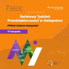 Pokaż zdjęcie: Biały napis Światowy Tydzień Przedsiębiorczości na pomarańczowym tle. Nad napisem lofotym PFRON