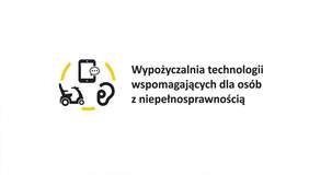 Pokaż zdjęcie: Wypożyczalnia technologii wspomagających dla osób z niepełnosprawnością