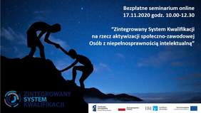 Pokaż zdjęcie: plakat promujący bezpłatne seminarium online pt. Zintegrowany System Kwalifikacji na rzecz aktywizacji społeczno-zawodowej osób z niepełnosprawnością intelektualną