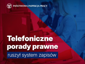Pokaż zdjęcie: Grafika Państwowej Inspekcji Pracy z napisem „Telefoniczne porady prawne – ruszył system zapisów”. Po lewej czerwone tło z logiem PIP.