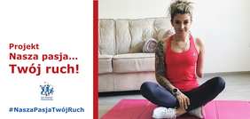 Pokaż zdjęcie: Na zdjęciu paraolimpijka Paulina Woźniak - zdjęcie reklamujące cykl treningów online "Moja pasja - Twój ruch!"