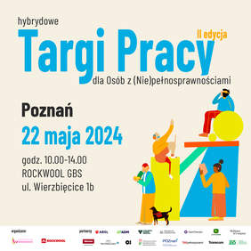 Pokaż zdjęcie: Na plakacie uwzględnione są informacje o wydarzeniu, które zawarte są jednocześnie w treści publikacji. Po prawej stronie znajdują się grafiki prezentujące osoby z niepełnosprawnością. Na dole widnieją logotypy organizatorów i partnerów wydarzenia.