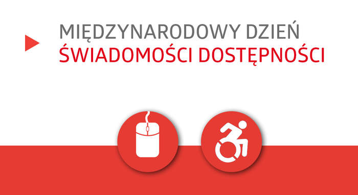 baner - napis: międzynarodowy dzień świadomości dostępności