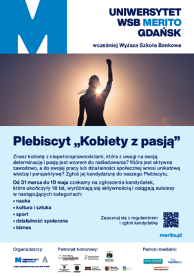 Pokaż zdjęcie: Plakat plebiscytu „Kobiety z pasją” Uniwersytetu WSB Merito Gdańsk dla kobiet z niepełnosprawnościami, aktywnych w nauce, kulturze, sporcie, działalności społecznej lub biznesie. Zgłoszenia do 10 maja.