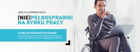 Pokaż zdjęcie: plakat promujący konferencję (Nie)pełnosprawni na rynku pracy 2020