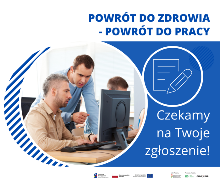Pokaż zdjęcie: Grafika w kolorze niebieskim i białym z treścią "powrót do pracy, powrót do zdrowia", "czekamy na twoje zgłoszenie" z dwójką mężczyzn przy komputerze