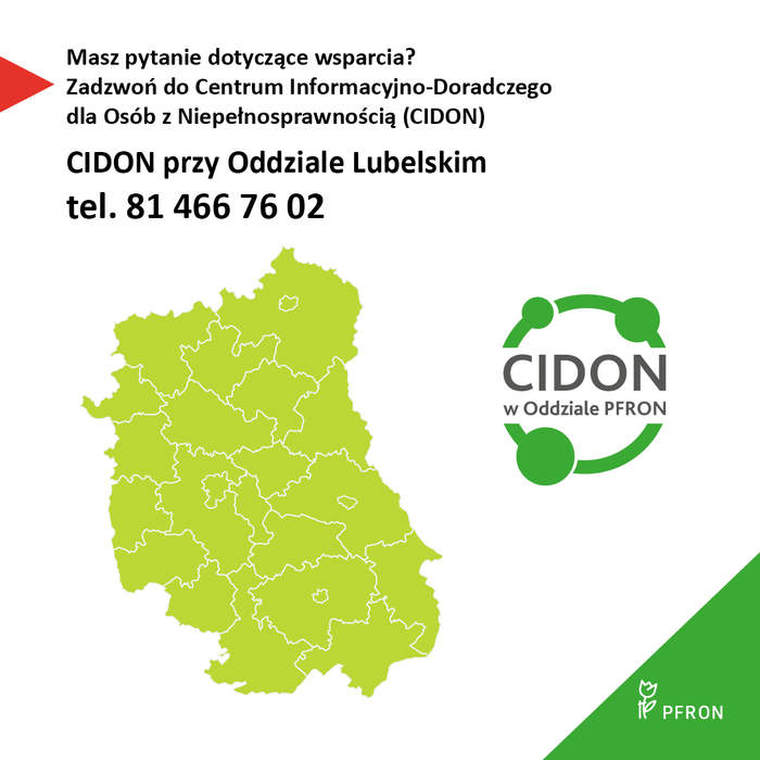 Pokaż zdjęcie: Masz pytanie dotyczące wsparcia? Zadzwoń do centrum informacyjno-doradczego dla osób z niepełnosprawnościami. CIDON przy oddziale lubelskim 81 466 76 02
