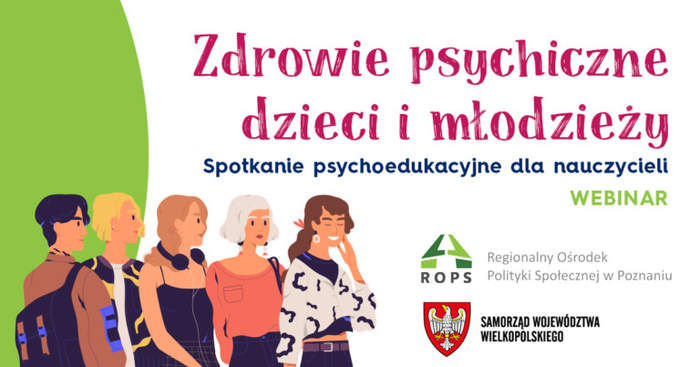 Pokaż zdjęcie: Plakat promujący bezpłatne webinarium dla nauczycieli pn. „Zdrowie psychiczne dzieci i młodzieży”