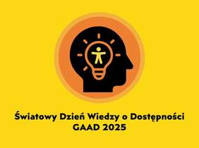 Pokaż zdjęcie: Zdjęcie jest infografiką. Na żółtym tle narysowany jest czarny profil głowy człowieka, w którym jest umieszczona żarówka i postać ludzka. Na dole jest napis: Światowy Dzień Wiedzy o Dostępności GAAD 2025.  