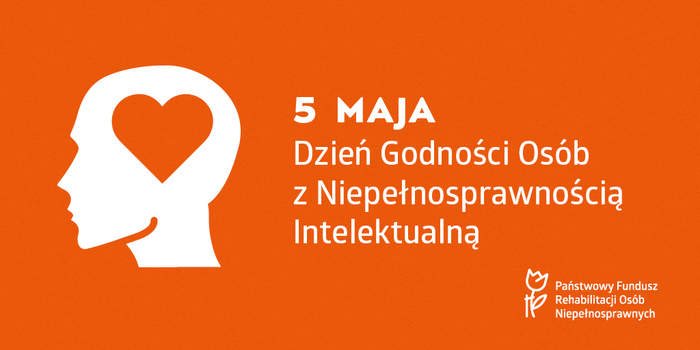 Pokaż zdjęcie: Na grafice napis "5 maja Dzień Godności Osób z Niepełnosprawnością Intelektualną", głowa człowieka z pomarańczowym sercem na środku, pomarańczowe tło