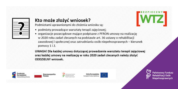 Pokaż zdjęcie: Grafika informująca o podmiotach uprawnionych do złożenia wniosku w ramach projektu pn. „Bezpieczne WTZ i rehabilitacja społeczno-zawodowa osób z niepełnosprawnościami”