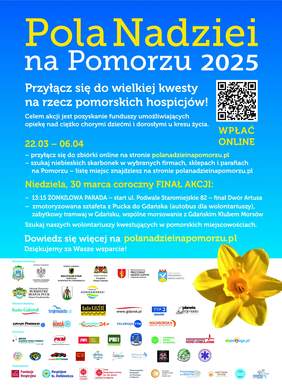 Pokaż zdjęcie: W górnej części napis Pola Nadziei 2025 w kolorze żółtym i białym na niebieskim tle, pod spodem harmonogram akcji, kod QR, loga patronów honorowych i medialnych. W prawym rogu zdęcie żonkila.