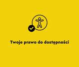 Żółta grafika z czarnym napisem „Twoje prawo do dostępności” oraz ikoną osoby w okręgu i znakiem „ptaszka” oznaczającym spełnienie wymagań dostępności.