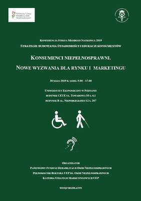 Pokaż zdjęcie: Plakat promujący konferencję naukową na Uniwersytecie Ekonomicznym w Poznaniu pt. „Strategie budowania świadomości i edukacji konsumentów. Konsumenci niepełnosprawni. Nowe wyzwania dla rynku i  marketingu”
