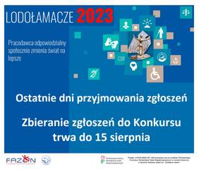 Grafika informacyjna: Złota statuetka osoby unoszącej ręce w górę na tle lodu. Po lewej napis lodołamacze 2023 pracodawca odpowiedzialny społecznie zmienia świat; Ostatnie dni przyjmowania zgłoszeń; Zbieranie zgłoszeń do Konkursu trwa do 15 si