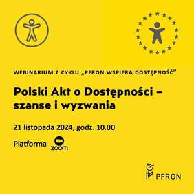 Pokaż zdjęcie: Zdjęcie jest plakatem dotyczącym webinarium. Zamieszczone są informacje o dacie i godzinie spotkania. W prawym dolnym rogu znajduje się logo PFRON. 