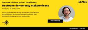 Pokaż zdjęcie: Na żółtym tle widoczne są od góry następujące sformułowania: „Darmowe szkolenie online z certyfikatem”; „SENSE”; „Dostępne dokumenty elektroniczne”; „II edycja - 20 lipca 2023 r.”; „Poznaj podstawowe zasady zapewniające dostępność publikowanych dokumentów elektronicznych oraz sposoby testowania i oceny dostępności”; „Marcin Śpiewak”; „Łukasiewicz – Poznański Instytut Technologiczny” oraz „20 lipca 2023 r. I 10:00”. Dodatkowo w lewym, dolnym rogu widnieje znak leżącego krzyża w kolorze czarnym przekreślonego czarną literą „X”. Po prawej stronie uwzględnione zostało natomiast zdjęcie mężczyzny z brodą, z długimi włosami, w okularach, ubranego w jasną koszulę w kratę.