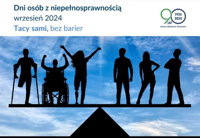 Plakat promujący Dzień Osób z Niepełnosprawnością: Tacy sami, bez barier. Pod spodem w kolorach niebieskich i czarnych widać sylwetki 3 osób z niepełnosprawnościami i 3 osób bez widocznych niepełnosprawności, które stoją na szali wagi i pokazują równowagę. Pod spodem nazwy partnerów wydarzenia i honorowego patronatu