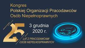 Pokaż zdjęcie: na zdjęciu: plakat promujący Kongres Pracodawców Osób Niepełnosprawnych - 25 lat POPON