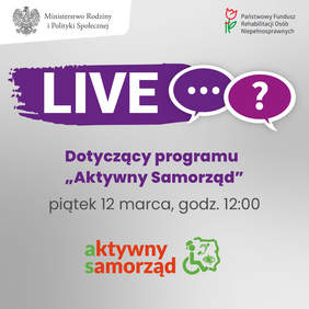 Pokaż zdjęcie: Grafika przedstawiająca wydarzenie pn. "Live nt. programu Aktywny samorząd"