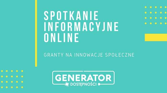 Pokaż zdjęcie: Grafika informująca o spotkaniach informacyjnych online z zakresu pozyskiwania grantów na innowacje społeczne w obszarze dostępności